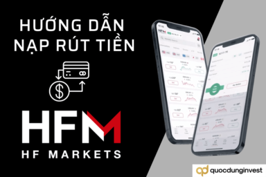 Hướng dẫn nạp và rút tiền sàn HFM (HotForex) mới nhất 2024