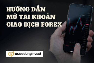 Hướng dẫn mở tài khoản forex chi tiết nhất 2024