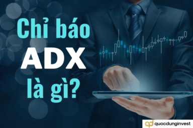 ADX là gì? Chiến lược sử dụng chỉ báo ADX hiệu quả nhất