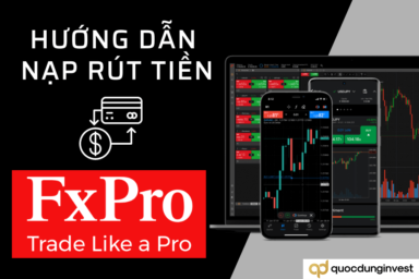 Hướng dẫn nạp rút tiền sàn FxPro mới nhất 2024