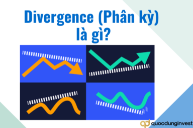 Divergence là gì? Các bước giao dịch hiệu quả với tín hiệu phân kỳ