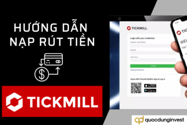 Hướng dẫn nạp, rút tiền sàn Tickmill cực đơn giản