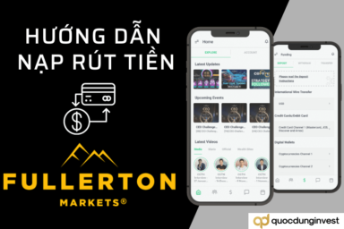 Hướng dẫn nạp, rút tiền sàn Fullerton Markets mới nhất 2024