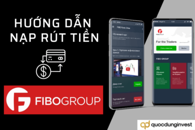 Hướng dẫn nạp và rút tiền sàn Fibo Group chi tiết nhất 2024