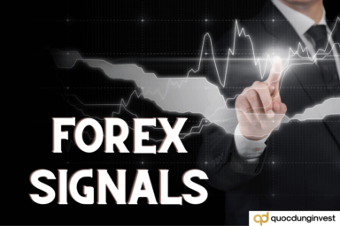 Forex Signals là gì? Cách để chọn tín hiệu giao dịch uy tín, chất lượng
