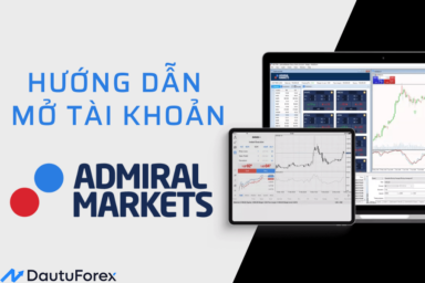Hướng dẫn mở tài khoản sàn Admiral Markets mới nhất