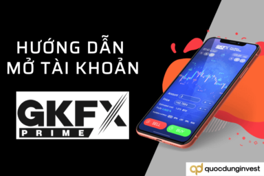 Hướng dẫn mở tài khoản sàn GKFX chi tiết nhất 2024